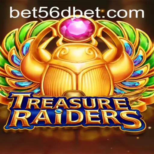 Master the Exciting World of TREASURERAIDERS with Keyword 'bet56d'